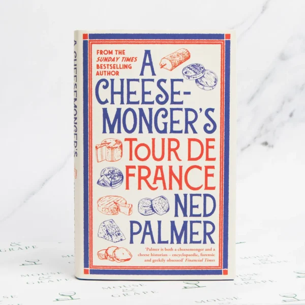 A Cheesemonger's Tour De France